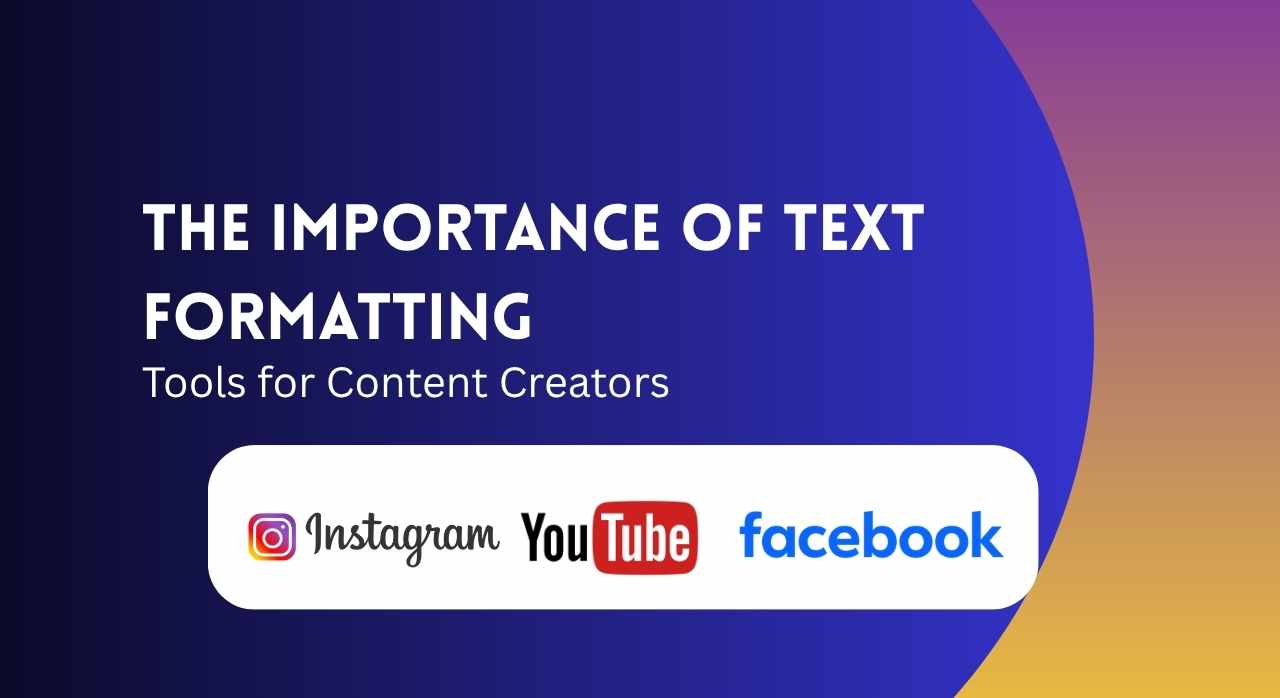 The Importance of Text Formatting Tools for Content Creators